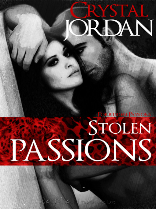 Title details for Stolen Passions by Crystal Jordan - Available